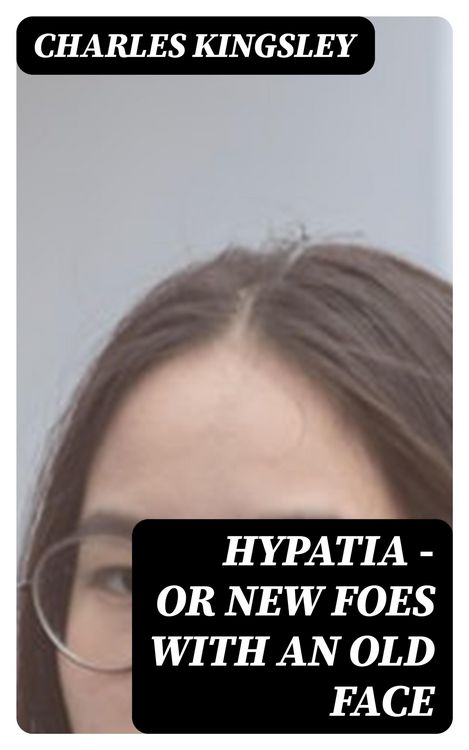 Produktbild: Hypatia - or New Foes with an Old Face