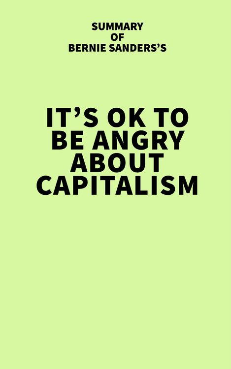 Produktbild: Summary of Bernie Sanders's It's OK to Be Angry About Capitalism
