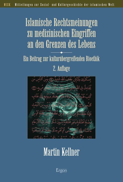 Produktbild: Islamische Rechtsmeinungen zu medizinischen Eingriffen an den Grenzen des Lebens