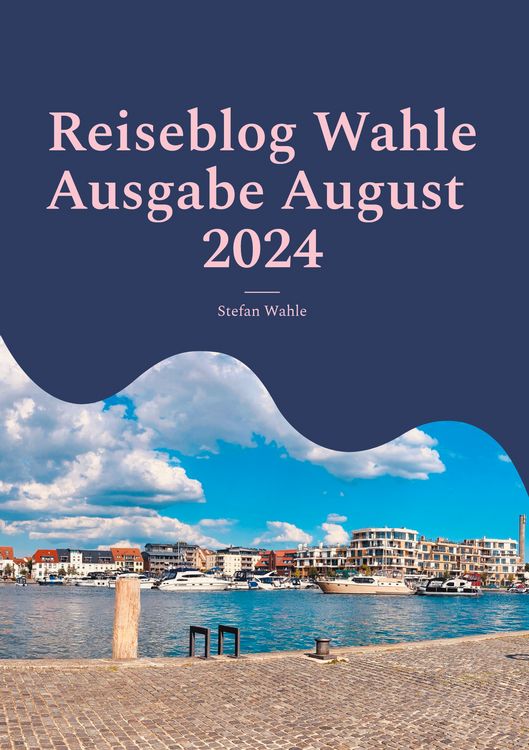 Produktbild: Reiseblog Wahle Ausgabe August 2024