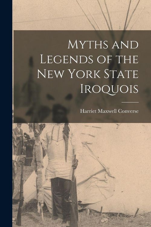 Produktbild: Myths and Legends of the New York State Iroquois