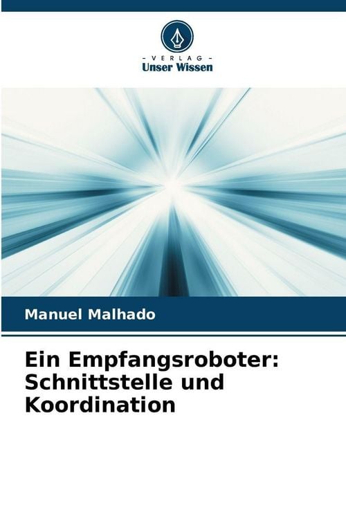 Produktbild: Ein Empfangsroboter: Schnittstelle und Koordination