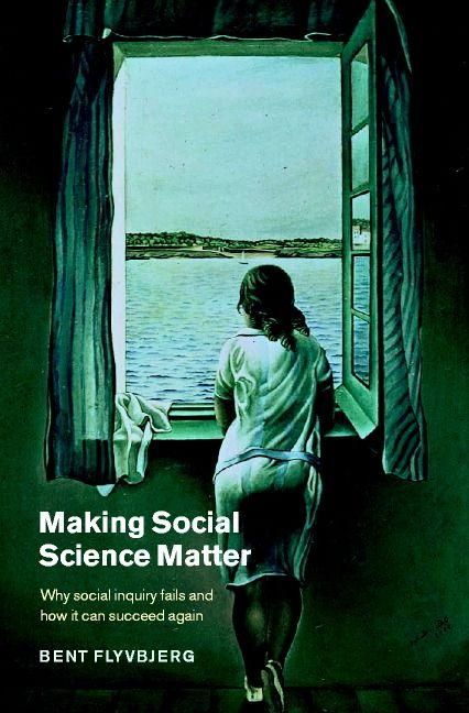 Produktbild: Making Social Science Matter: Why Social Inquiry Fails and How It Can Succeed Again