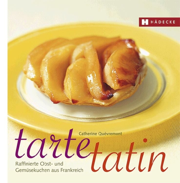Bild vom Artikel Tarte Tatin vom Autor Catherine Quévremont