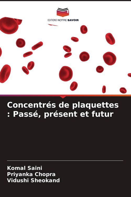 Produktbild: Concentr&eacute;s de plaquettes : Pass&eacute;, pr&eacute;sent et futur