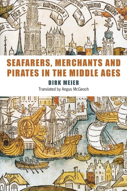 Produktbild: Seafarers, Merchants and Pirates in the Middle Ages