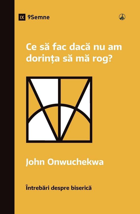 Produktbild: What If I Don't Desire to Pray? / Ce s&iquest; fac dac&iquest; nu am dorin&iquest;a s&iquest; m&iquest; rog?
