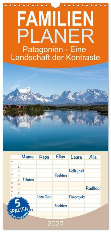 Produktbild: Familienplaner 2027 - Patagonien - Eine Landschaft der Kontraste mit 5 Spalten (Wandkalender, 21 x 45 cm) CALVENDO