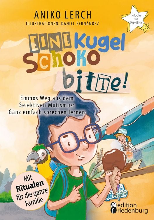 Produktbild: Eine Kugel Schoko bitte! Emmos Weg aus dem Selektiven Mutismus