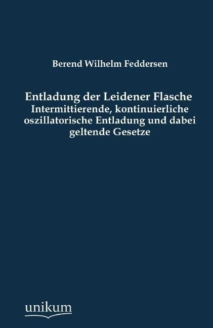 Produktbild: Feddersen, B: Entladung der Leidener Flasche
