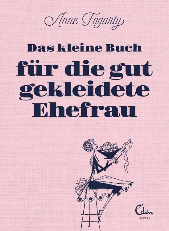 Produktbild: Das kleine Buch f&uuml;r die gut gekleidete Ehefrau
