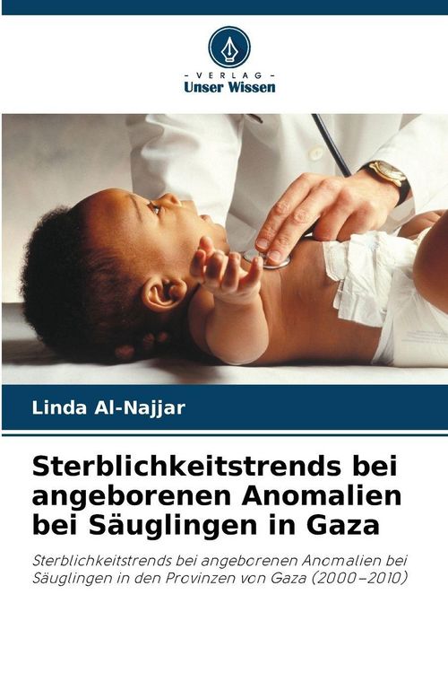Produktbild: Sterblichkeitstrends bei angeborenen Anomalien bei S&auml;uglingen in Gaza