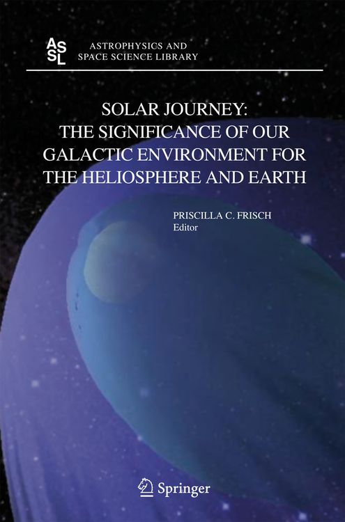 Produktbild: Solar Journey: The Significance of Our Galactic Environment for the Heliosphere and Earth