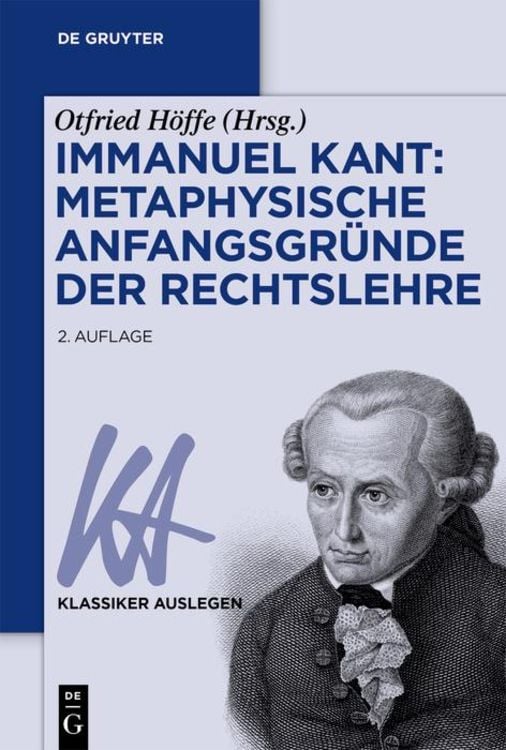 Bild vom Artikel Immanuel Kant: Metaphysische Anfangsgründe der Rechtslehre vom Autor Otfried Höffe