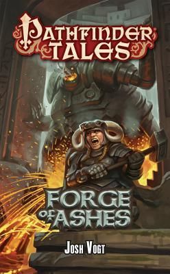 Produktbild: Vogt, J: Pathfinder Tales: Forge of Ashes