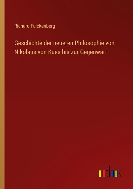 Produktbild: Geschichte der neueren Philosophie von Nikolaus von Kues bis zur Gegenwart