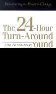 Produktbild: The 24-Hour Turn-Around: Discovering the Power to Change