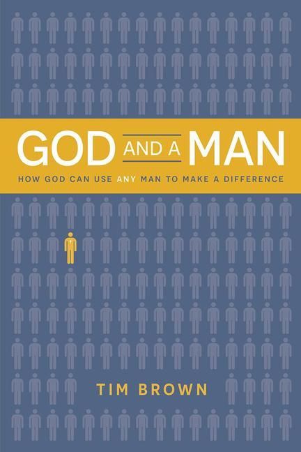 Produktbild: God and a Man How God Can Use Any Man to Make a Difference