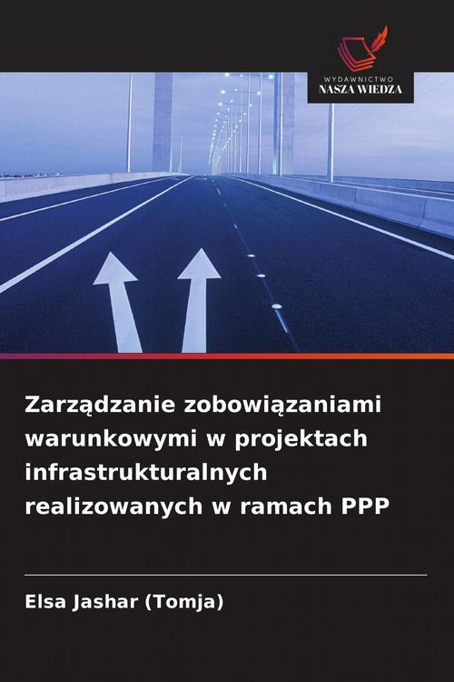 Produktbild: Zarz&iquest;dzanie zobowi&iquest;zaniami warunkowymi w projektach infrastrukturalnych realizowanych w ramach PPP