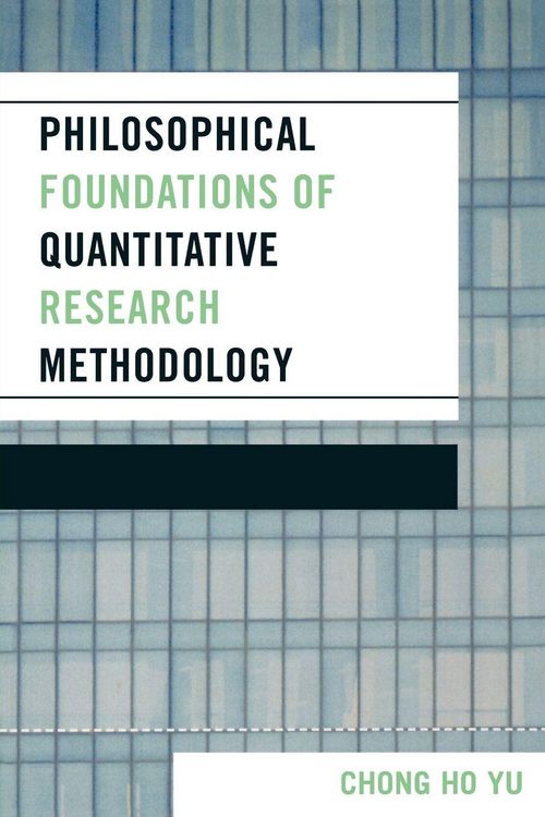 Produktbild: Philosophical Foundations of Quantitative Research Methodology