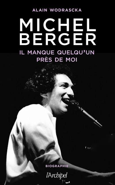 Produktbild: Michel Berger, il manque quelqu'un pr&egrave;s de moi : biographie