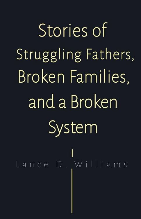 Produktbild: Stories of Struggling Fathers, Broken Families, and a Broken System