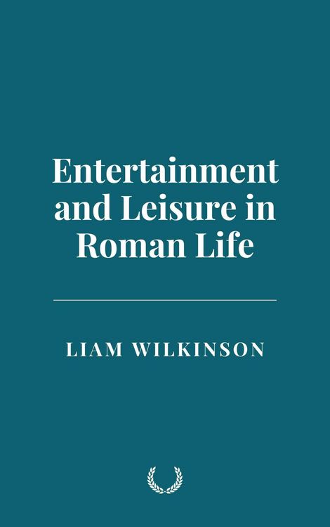 Produktbild: Entertainment and Leisure in Roman Life
