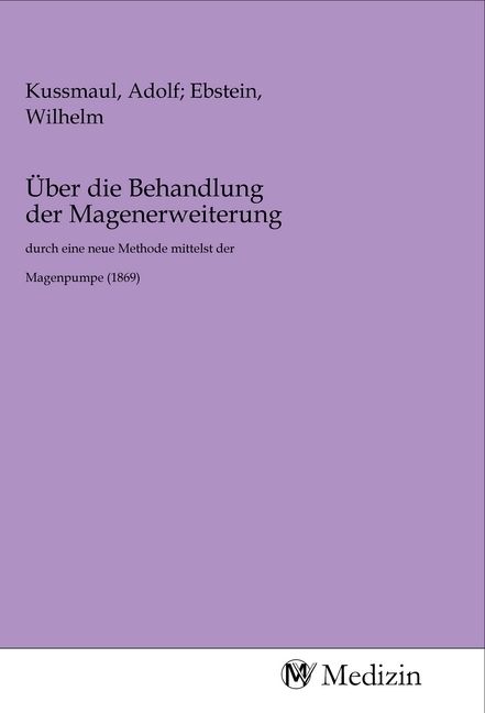 Produktbild: &Uuml;ber die Behandlung der Magenerweiterung