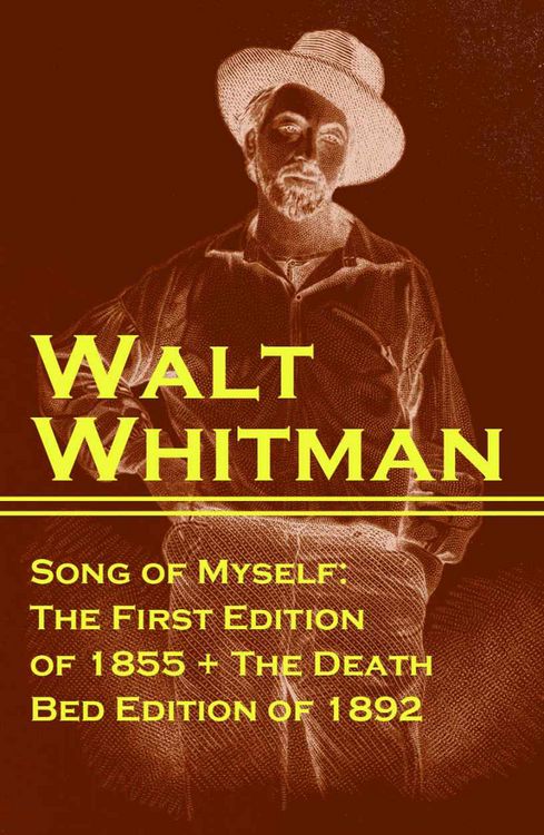 Produktbild: Song of Myself: The First Edition of 1855 + The Death Bed Edition of 1892