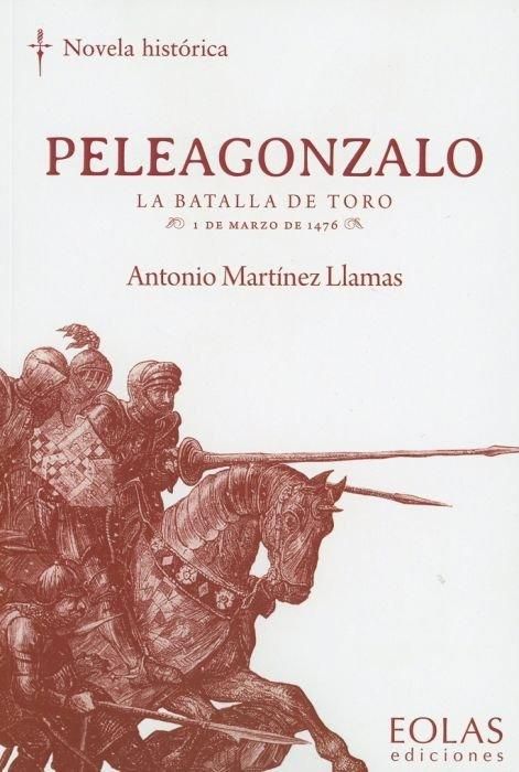 Produktbild: Peleagonzalo : la batalla de Toro, 1 de marzo de 1476