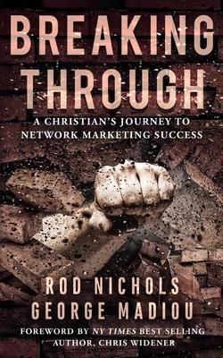 Produktbild: Breaking Through: A Christians Journey to Network Marketing Success