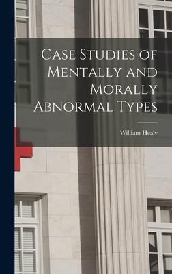 Produktbild: Case Studies of Mentally and Morally Abnormal Types