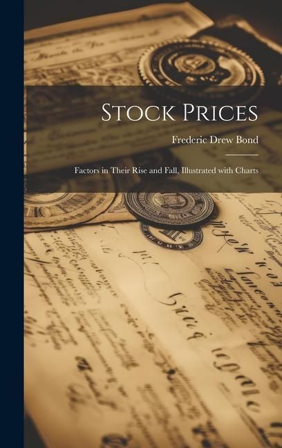Produktbild: Stock Prices: Factors in Their Rise and Fall, Illustrated with Charts