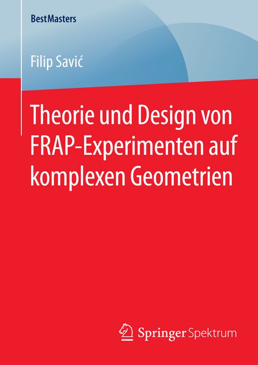 Produktbild: Theorie und Design von FRAP-Experimenten auf komplexen Geometrien