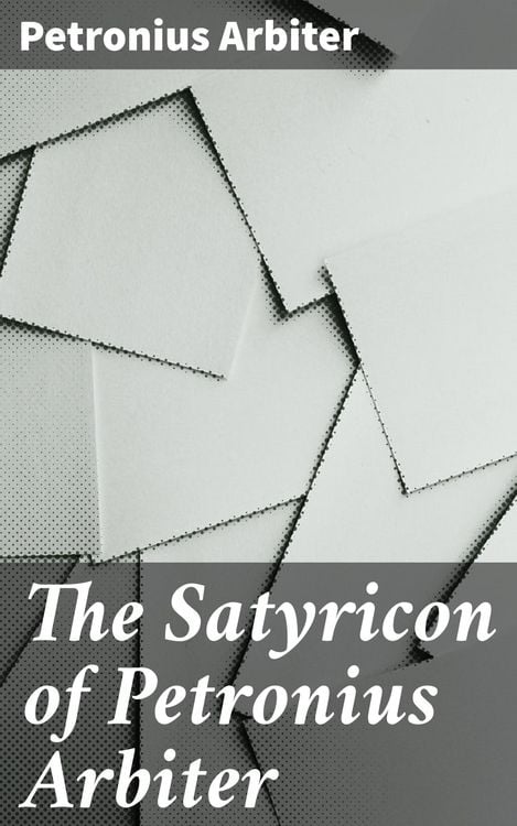 Produktbild: The Satyricon of Petronius Arbiter
