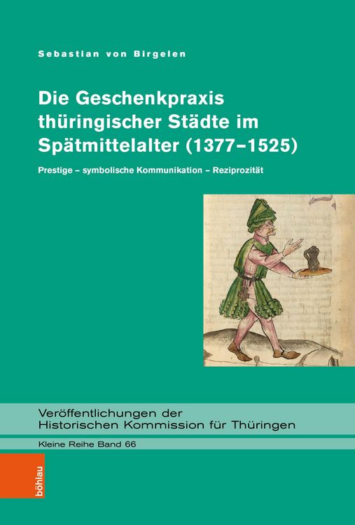 Produktbild: Die Geschenkpraxis th&uuml;ringischer St&auml;dte im Sp&auml;tmittelalter (1377-1525)