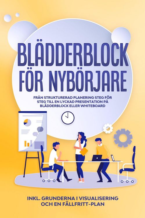 Produktbild: Bl&auml;dderblock f&ouml;r Nyb&ouml;rjare: Fr&aring;n strukturerad planering steg f&ouml;r steg till en lyckad presentation p&aring; bl&auml;dderblock eller whiteboard | Inkluderar grunde