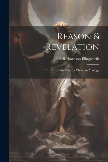Produktbild: Reason & Revelation: An Essay in Christian Apology