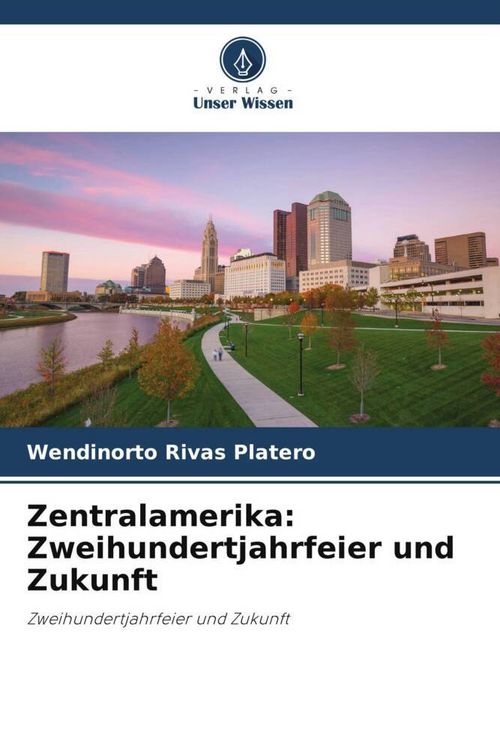 Produktbild: Zentralamerika: Zweihundertjahrfeier und Zukunft