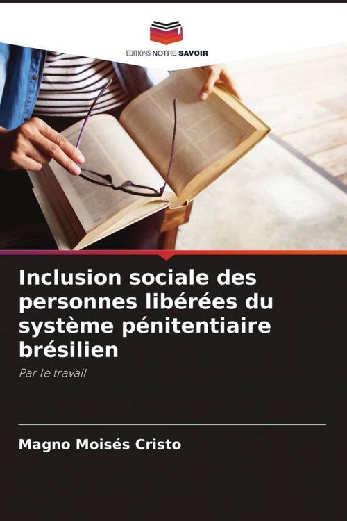 Produktbild: Inclusion sociale des personnes lib&eacute;r&eacute;es du syst&egrave;me p&eacute;nitentiaire br&eacute;silien