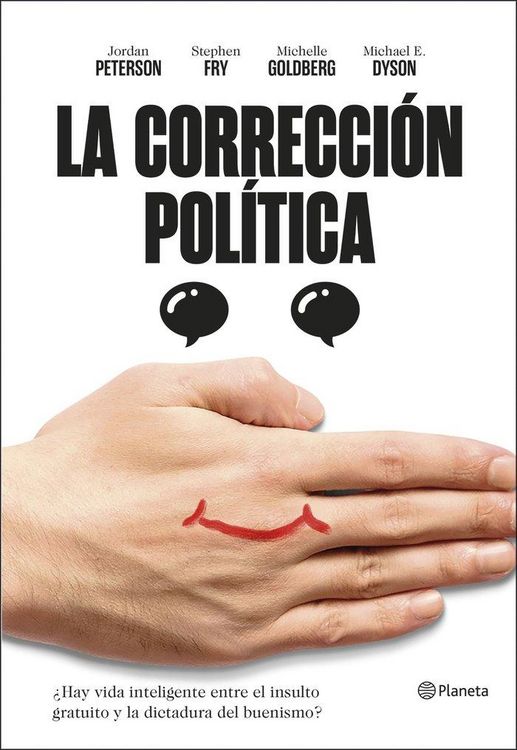 Produktbild: La correcci&oacute;n pol&iacute;tica : &iquest;hay vida inteligente entre el insulto y la dictadura del buenismo?