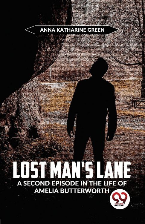 Produktbild: Lost Man'S Lane A Second Episode In The Life Of Amelia Butterworth
