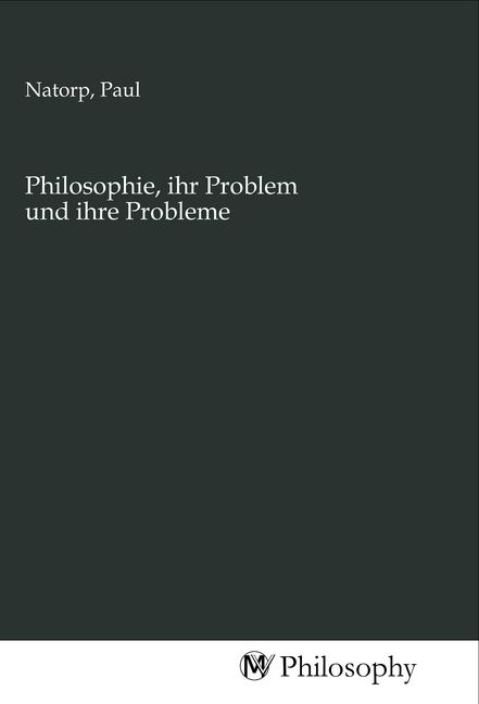 Produktbild: Philosophie, ihr Problem und ihre Probleme