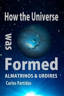 Produktbild: How the Universe Was Formed: Almatrinos & Urdires