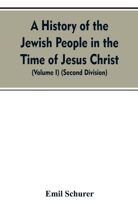 Produktbild: A History of the Jewish People in the Time of Jesus Christ (Volume I) (Second Division)