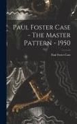Produktbild: Paul Foster Case - The Master Pattern - 1950