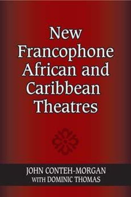 Produktbild: New Francophone African and Caribbean Theatres