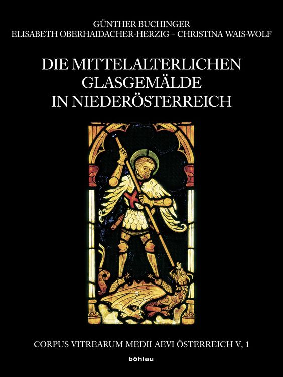 Produktbild: Die mittelalterlichen Glasgem&auml;lde in Nieder&ouml;sterreich