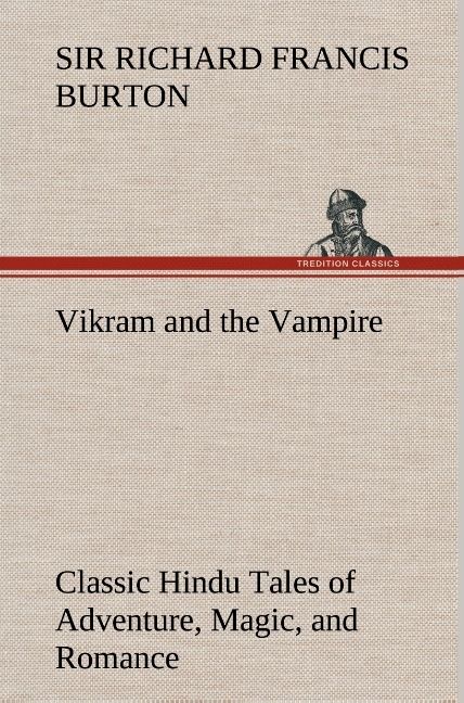Produktbild: Vikram and the Vampire; Classic Hindu Tales of Adventure, Magic, and Romance