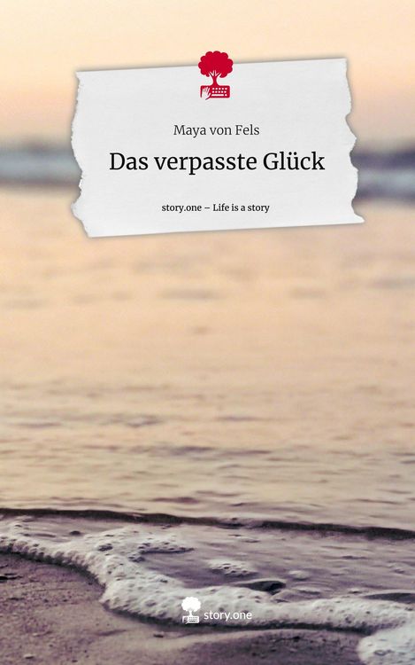 Produktbild: Das verpasste Gl&uuml;ck. Life is a Story - story.one